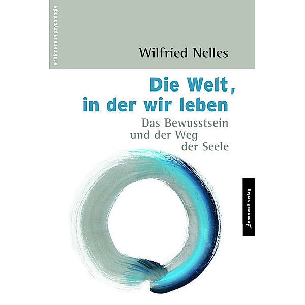 Die Welt, in der wir leben, Wilfried Nelles