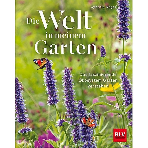 Die Welt in meinem Garten, Cynthia Nagel