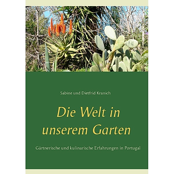 Die Welt in unserem Garten, Sabine Kranich, Dietfrid Kranich
