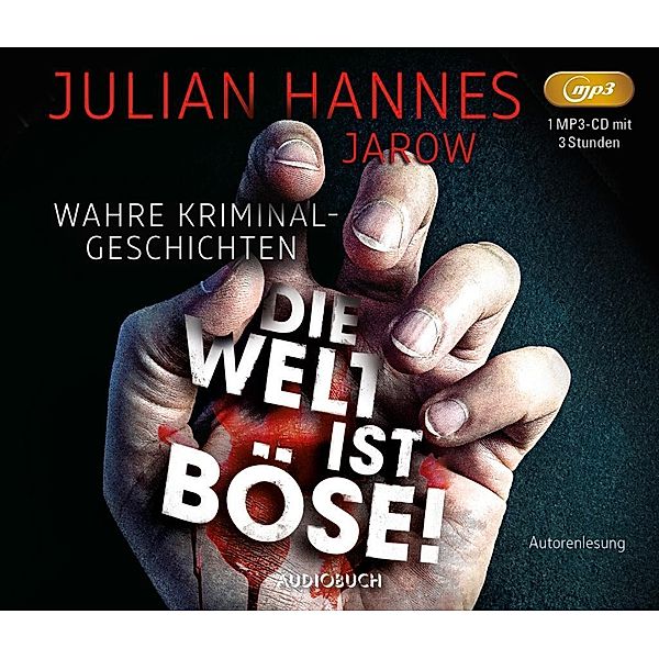 Die Welt ist böse!, 1 MP3-CD, Julian Hannes