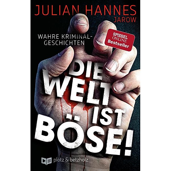 Die Welt ist böse! / Ullstein eBooks, Julian Hannes