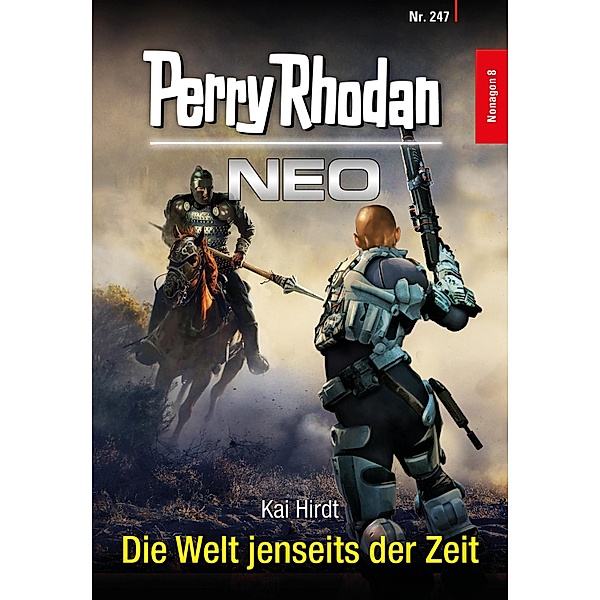 Die Welt jenseits der Zeit / Perry Rhodan - Neo Bd.247, Kai Hirdt