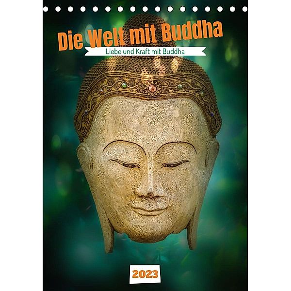 Die Welt mit Buddha (Tischkalender 2023 DIN A5 hoch), Herzog von Laar am Rhein, Wilfried W. Voßen Herzog von Laar am Rhein