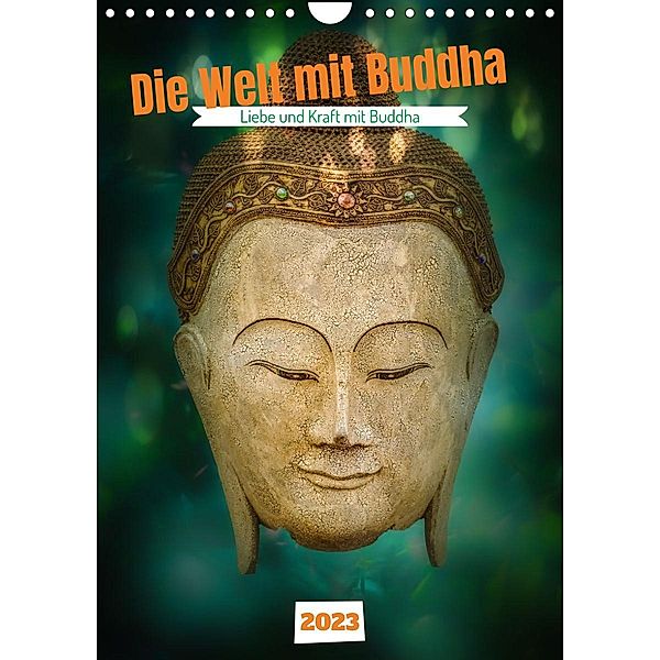 Die Welt mit Buddha (Wandkalender 2023 DIN A4 hoch), Herzog von Laar am Rhein, Wilfried W. Voßen Herzog von Laar am Rhein