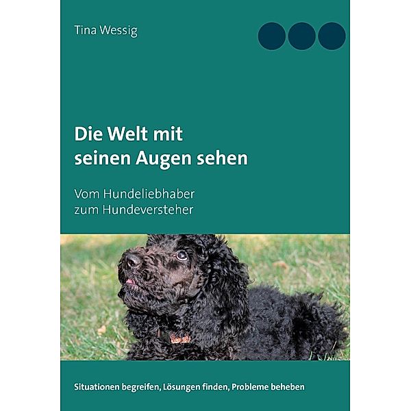 Die Welt mit seinen Augen sehen, Tina Wessig