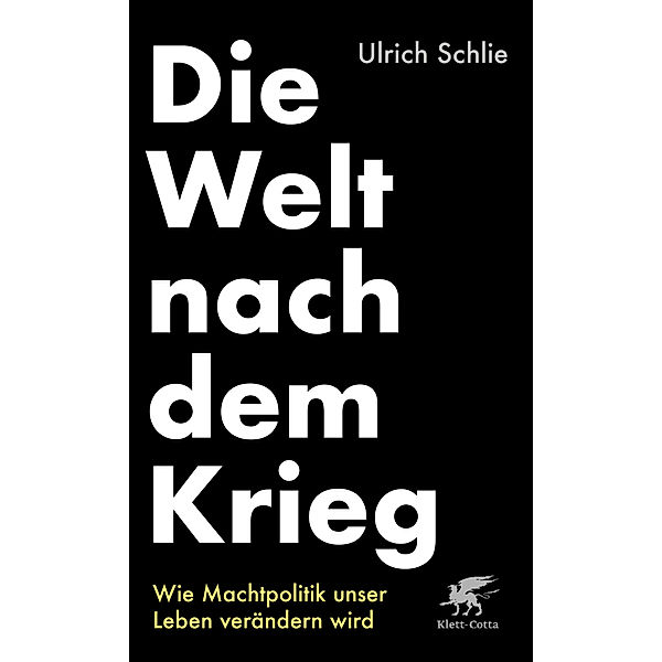 Die Welt nach dem Krieg, Ulrich Schlie