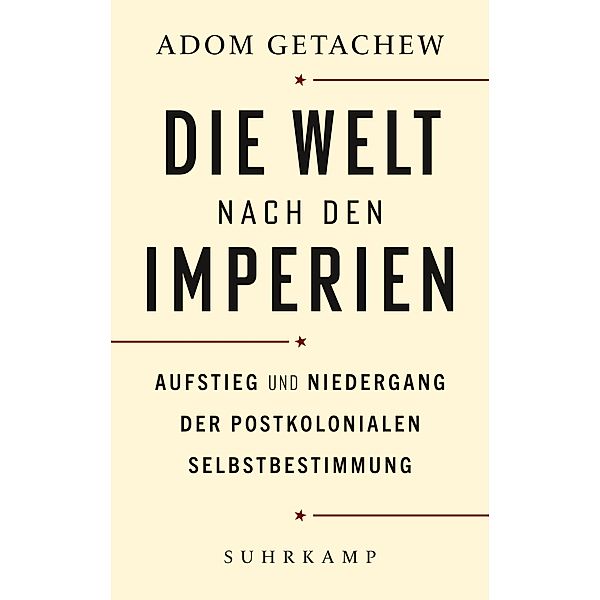 Die Welt nach den Imperien, Adom Getachew