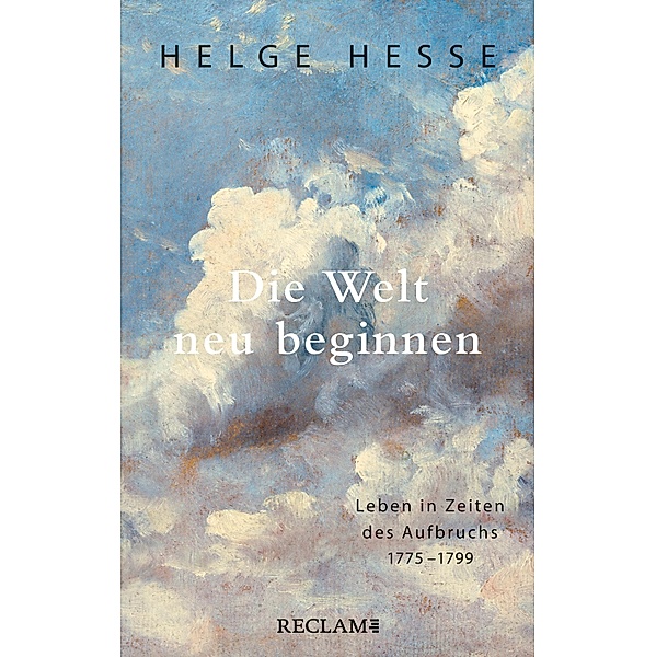 Die Welt neu beginnen / Reclam Taschenbuch, Helge Hesse
