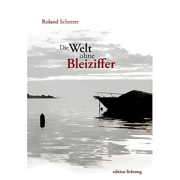 Die Welt ohne Bleiziffer, Roland Scheerer
