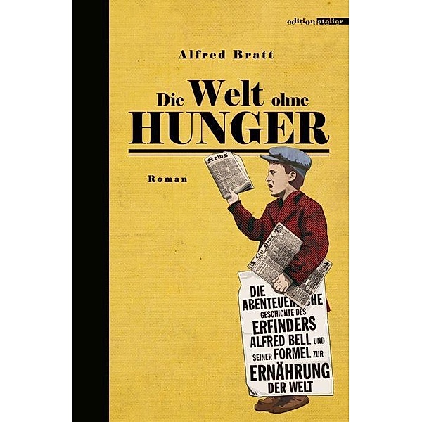 Die Welt ohne Hunger, Alfred Bratt