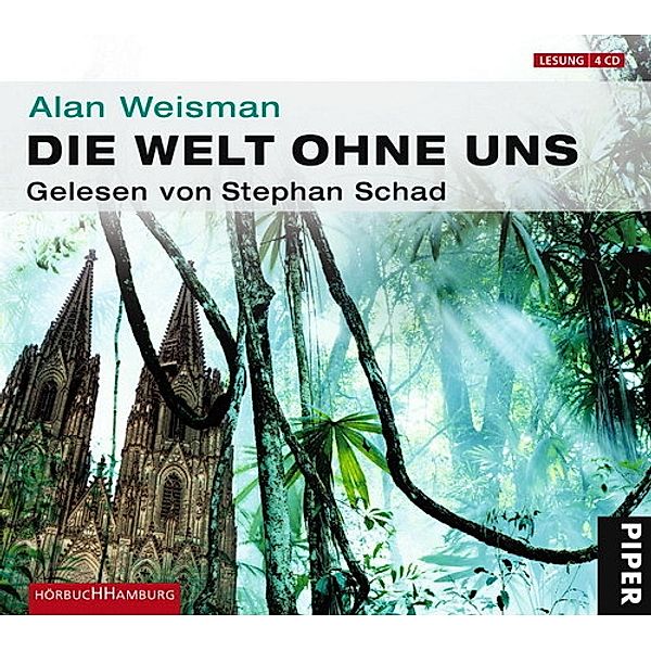 Die Welt ohne uns, 4 Audio-CDs, Alan Weisman