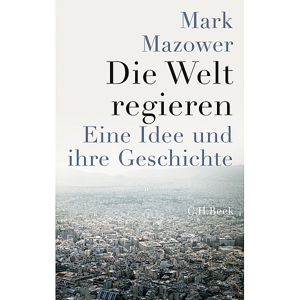 Die Welt regieren, Mark Mazower