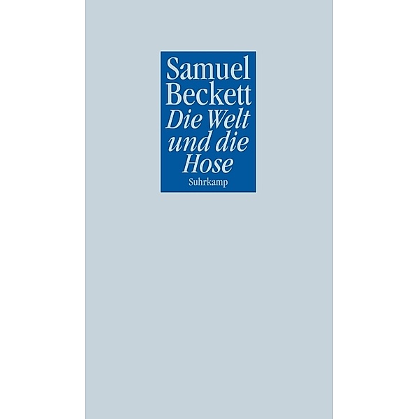 Die Welt und die Hose, Samuel Beckett