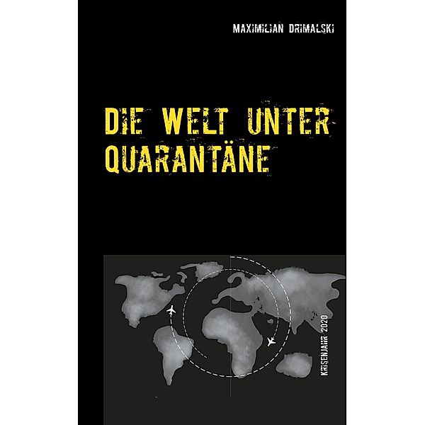 Die Welt unter Quarantäne, Maximilian Drimalski