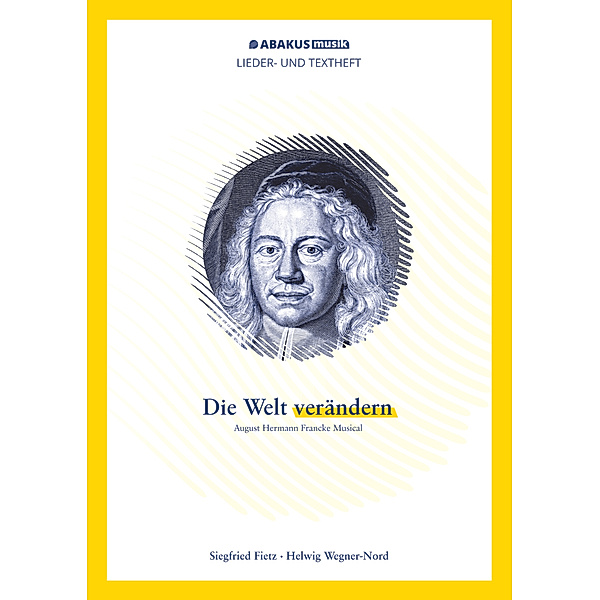 Die Welt verändern - August Hermann Francke Musical, Helwig Wegner-Nord