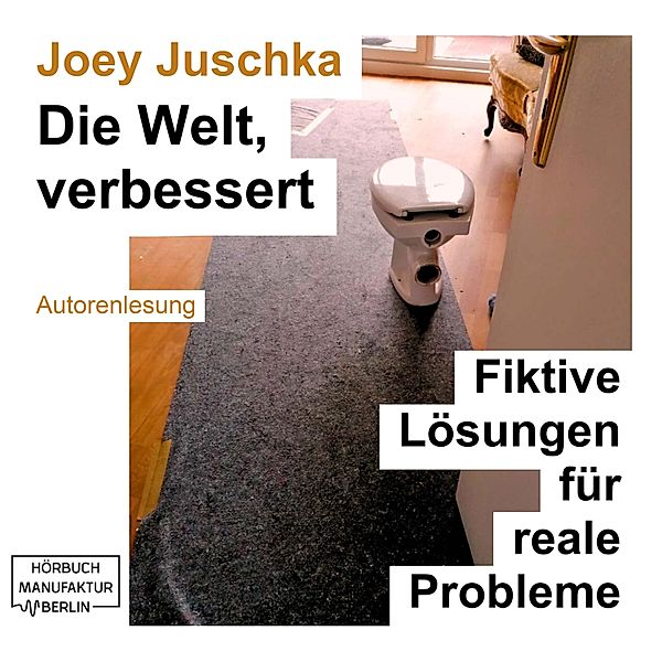 Die Welt, verbessert, Joey Juschka