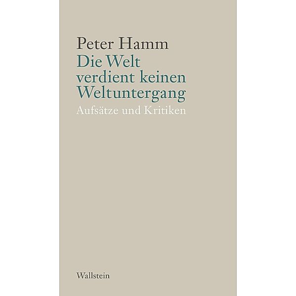 Die Welt verdient keinen Weltuntergang / Edition Petrarca, Peter Hamm