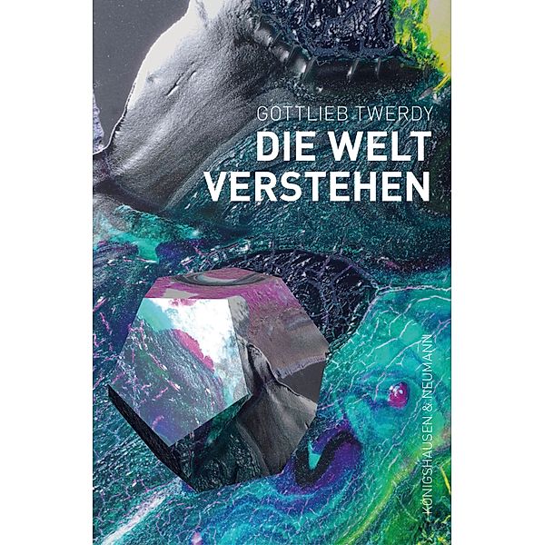 Die Welt verstehen, Gottlieb Twerdy