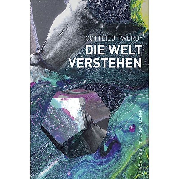 Die Welt verstehen, Gottlieb Twerdy