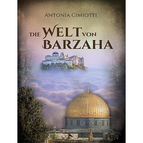 Die Welt von Barzaha, Antonia Cimiotti