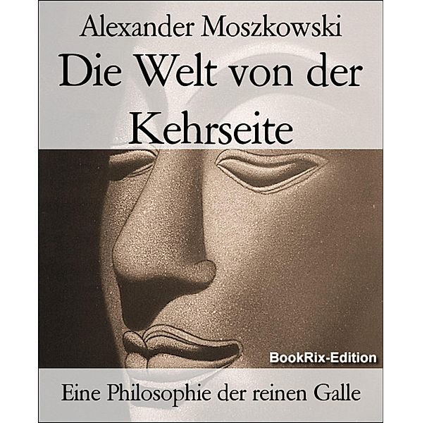 Die Welt von der Kehrseite, Alexander Moszkowski