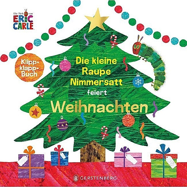 Die Welt von Eric Carle / Die kleine Raupe Nimmersatt feiert Weihnachten, Eric Carle