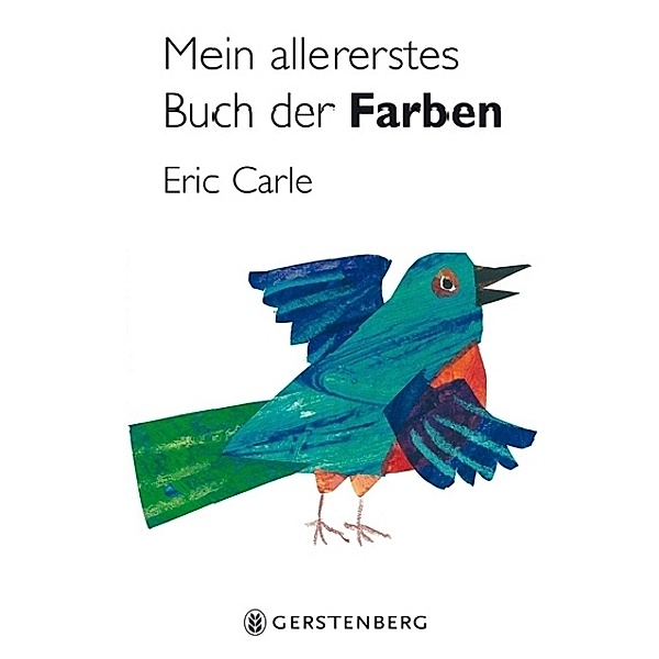 Die Welt von Eric Carle / Mein allererstes Buch der Farben, Eric Carle
