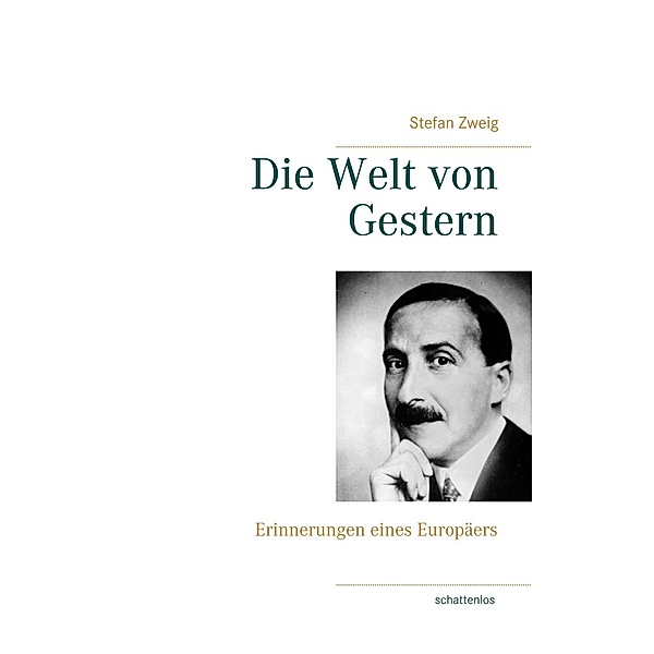 Die Welt von Gestern, Stefan Zweig