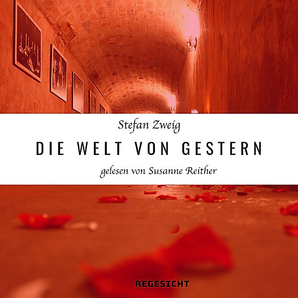 Die Welt von Gestern, Stefan Zweig