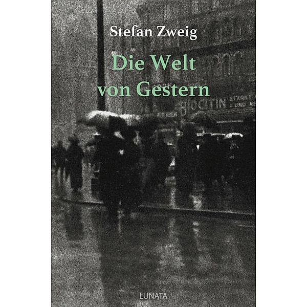 Die Welt von Gestern, Stefan Zweig