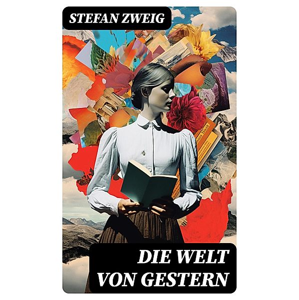 Die Welt von Gestern, Stefan Zweig