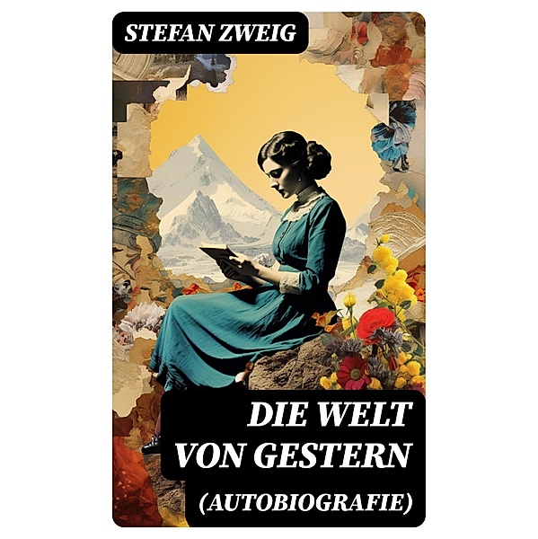 Die Welt von Gestern (Autobiografie), Stefan Zweig