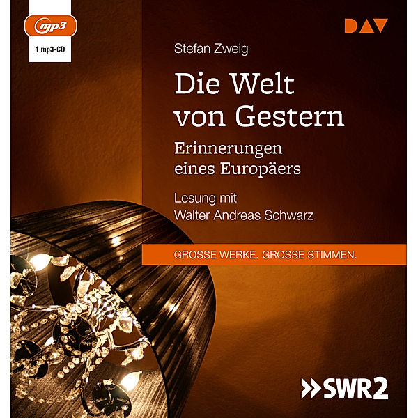 Die Welt von Gestern. Erinnerungen eines Europäers,1 Audio-CD, 1 MP3, Stefan Zweig