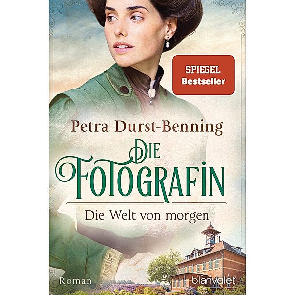 Die Welt von morgen / Die Fotografin Bd.3, Petra Durst-Benning