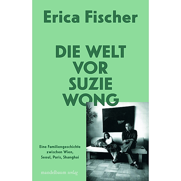 Die Welt vor Suzie Wong, Erica Fischer