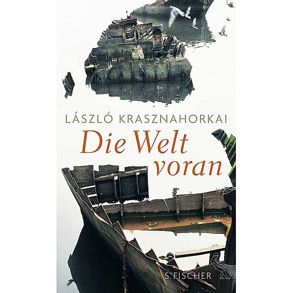 Die Welt voran, László Krasznahorkai