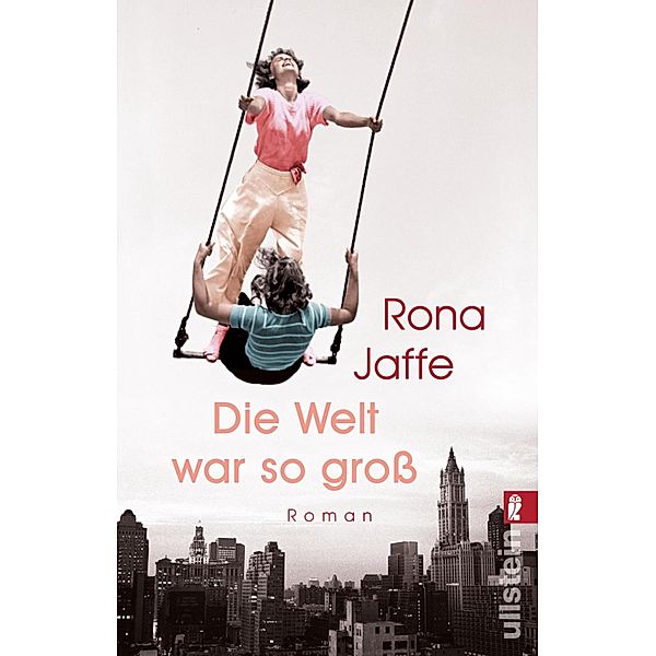 Die Welt war so gross / Ullstein eBooks, Rona Jaffe