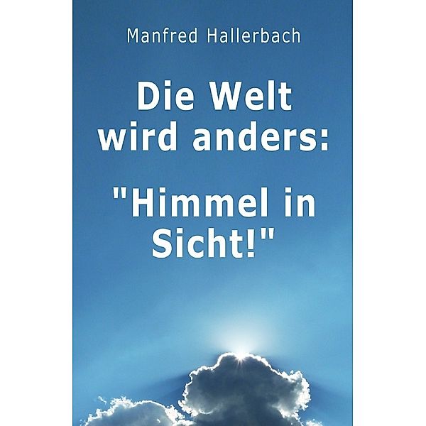 Die Welt wird anders, Manfred Hallerbach