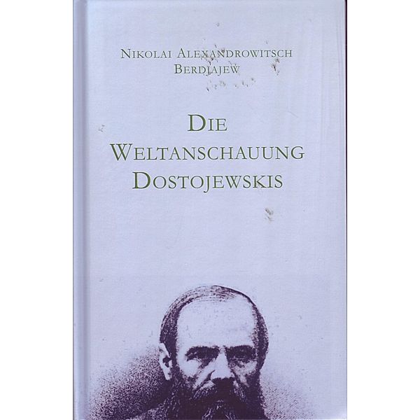 Die Weltanschauung Dostojewskis, Nikolai Alexandrowitsch Berdjajew