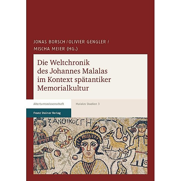 Die Weltchronik des Johannes Malalas im Kontext spätantiker Memorialkultur