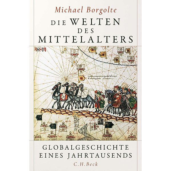 Die Welten des Mittelalters, Michael Borgolte