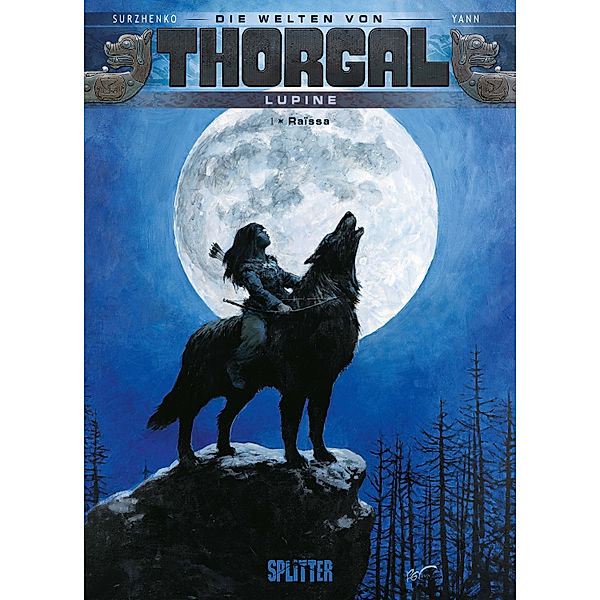 Die Welten von Thorgal - Lupine: Die Welten von Thorgal - Lupine. Band 1, Yann