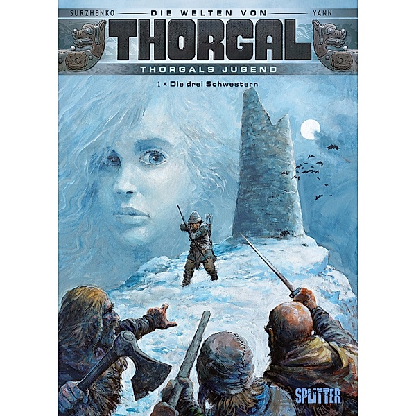 Die Welten von Thorgal - Thorgals Jugend. Band 1 / Die Welten von Thorgal - Thorgals Jugend Bd.1, Yann
