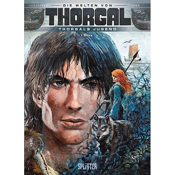 Die Welten von Thorgal, Thorgals Jugend - Slive. Bd.5.Bd.5, Yann