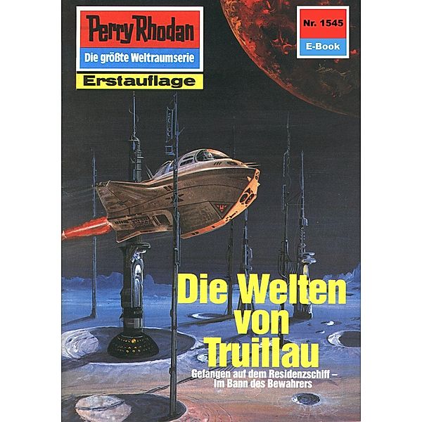 Die Welten von Truillau (Heftroman) / Perry Rhodan-Zyklus Die Linguiden Bd.1545, Peter Griese