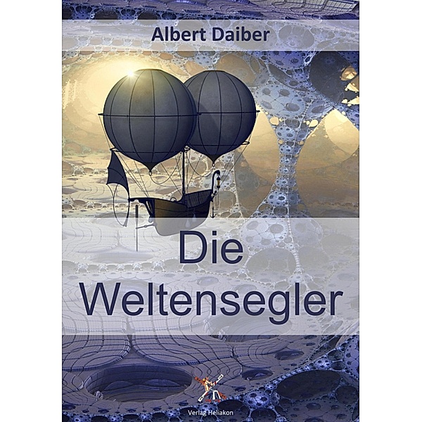 Die Weltensegler, Albert Daiber