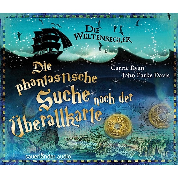 Die Weltensegler - Die phantastische Suche nach der Überallkarte, 5 Audio-CDs, Carrie Ryan
