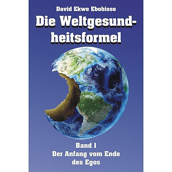 Die Weltgesundheitsformel, David Ekwe Ebobisse