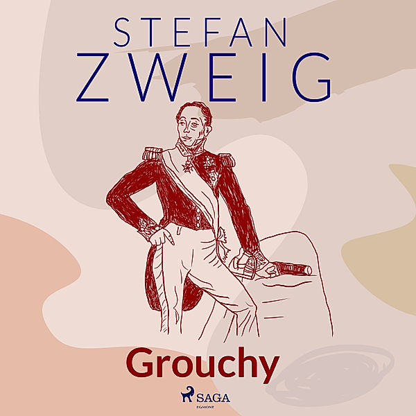 Die Weltminute von Waterloo - 1 - Grouchy, Stefan Zweig