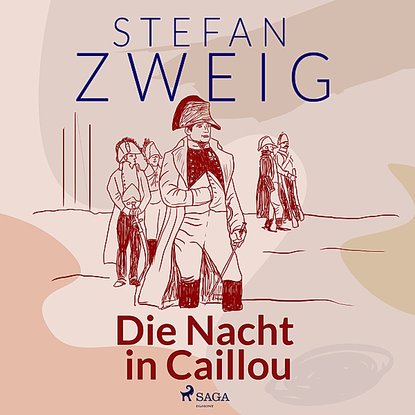 Die Weltminute von Waterloo - 2 - Die Nacht in Caillou, Stefan Zweig